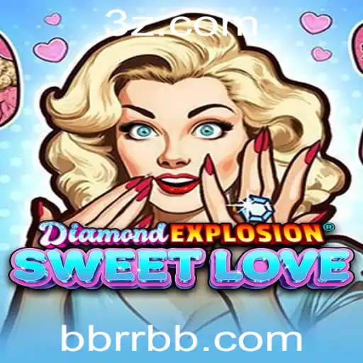 Conheça o Fascinante Mundo de DiamondExplosionSweetLove: Um Jogo Apaixonante e Desafiador